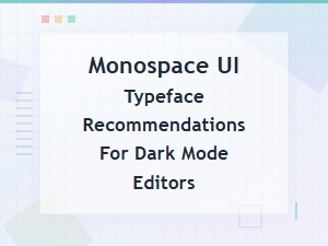 Best Monospace Fonts for Dark Mode Code Editors