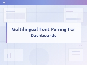 Best Multilingual Free Font Pairings for Dashboard Design